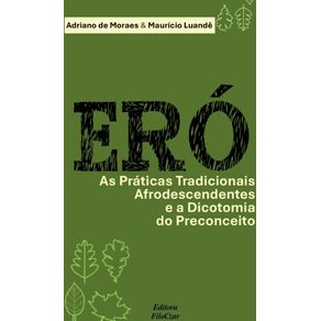 Ero:-As-Praticas-Tradicionais-Afrodescendentes--e-a-Dicotomia-do-Preconceito