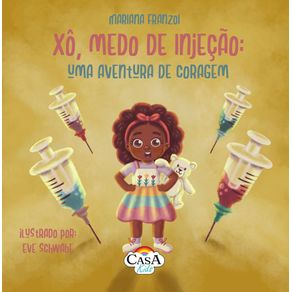 Xo-medo-de-injecao--uma-aventura-de-coragem