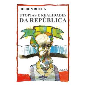 Utopias-e-Realidades-da-Republica--Colecao-Reconquista-do-Brasil