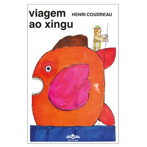 Viagem-ao-Xingu--Colecao-Reconquista-do-Brasil