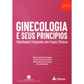 Ginecologia-e-seus-Principios---Abordagem-Integrada-com-Casos-Clinicos