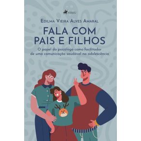 Fala-com-Pais-e-Filhos:-O-papel-do-Psicologo-como-facilitador-de-uma-comunicacao-saudavel-na-adolescencia