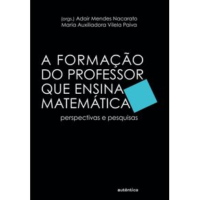 A-formacao-do-professor-que-ensina-matematica---Perspectivas-e-pesquisas