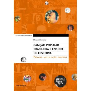 Cancao-Popular-Brasileira-e-Ensino-de-Historia---Palavras-sons-e-tantos-sentidos