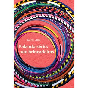Falando-serio---100-brincadeiras