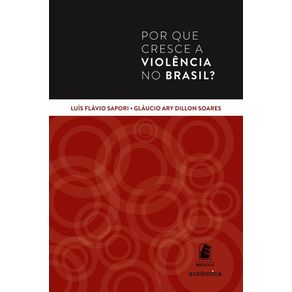 Por-que-cresce-a-violencia-no-Brasil-