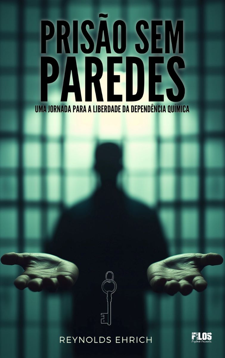 Capa do livro Prisão sem Paredes: Uma Jornada para a Liberdade da Dependência Química