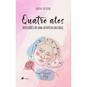 Quatro-Atos--Reflexoes-de-uma-Cientista-em-Crise