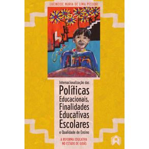 INTERNACIONALIZACAO-DAS-POLITICAS-EDUCACIONAIS-FINALIDADES-EDUCATIVAS-ESCOLARES-E-QUALIDADE-DE-ENSINO--A-REFORMA-EDUCATIVA-NO-ESTADO-DE-GOIAS