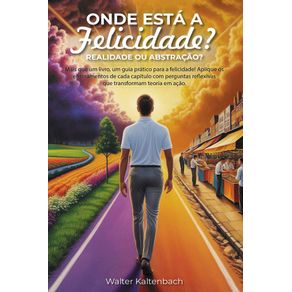 Onde-esta-a-felicidade--Realidade-ou-abstracao-