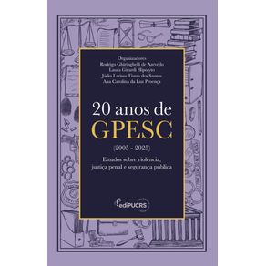 20-anos-de-GPESC--2005-2025---Estudos-sobre-violencia-justica-penal-e-seguranca-publica