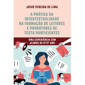 A-pr-tica-da-intertextualidade-na-forma--o-de-leitores-e-produtores-de-texto-proficientes:-Uma-experi-ncia-com-alunos-de-8-/9--ano