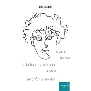 A-arte-de-ver-a-beleza-na-tristeza-sem-o-infortunio-da-dor