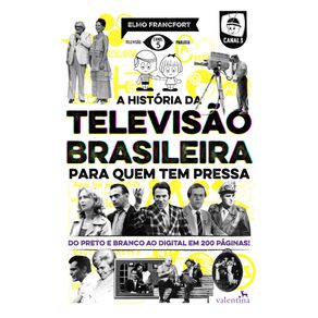 A-Historia-da-Televisao-Brasileira-para-quem-tem-pressa