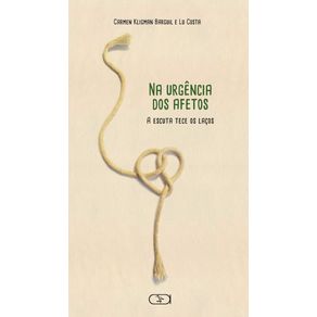 Na-urgencia-dos-afetos--A-escuta-tece-os-lacos