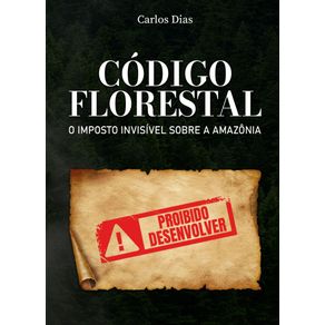 Codigo-Florestal:-O-imposto-invisivel-sobre-a-Amazonia