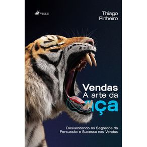 Vendas--A-Arte-da-Caca--Desvendando-os-Segredos-da-Persuasao-e-Sucesso-nas-Vendas