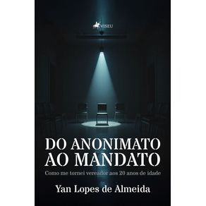 Do-anonimato-ao-mandato--Como-me-tornei-vereador-aos-20-anos-de-idade