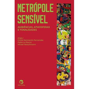 Metropole-sensivel:-Ambiencias,-atmosferas-e-tonalidades