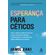 Esperanca-para-ceticos