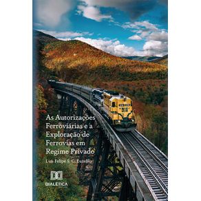 As-Autorizacoes-Ferroviarias-e-a-Exploracao-de-Ferrovias-em-Regime-Privado