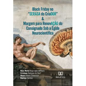 Black-Friday-no-SERASA-do-CriaDOR---Margem-para-RenovACAO-do-Consignado-Sob-a-Egide-Neurocientifica