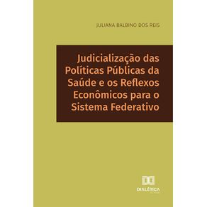 Judicializacao-das-Politicas-Publicas-da-Saude-e-os-Reflexos-Economicos-para-o-Sistema-Federativo
