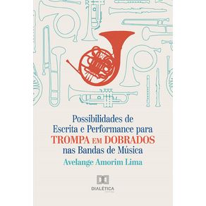 Possibilidades-de-Escrita-e-Performance-para-Trompa-em-Dobrados-nas-Bandas-de-Musica