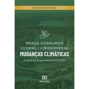 Mineracao-Desenvolvimento-Sustentavel-e-o-Enfrentamento-das-Mudancas-Climaticas