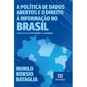 A-Politica-de-Dados-Abertos-e-o-Direito-a-Informacao-no-Brasil