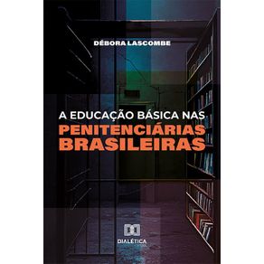 A-Educacao-Basica-nas-Penitenciarias-Brasileiras
