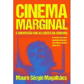 Cinema-marginal-e-subversao-sob-as-lentes-da-censura