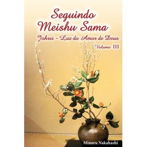 Seguindo-Meishu-Sama-volume-III--Johrei--Luz-do-Amor-de-Deus