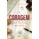 A-coragem-que-habita-em-mim
