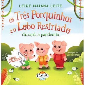 Os-Tres-Porquinhos-e-o-Lobo-Resfriado.-Durante-a-pandemia