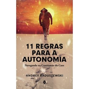 11-Regras-para-a-Autonomia:-Navegando-na-Contramao-do-Caos