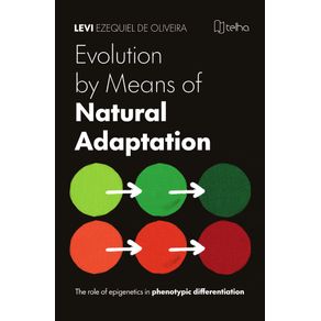 Evolution-by-means-of-natural-adaptation--the-role-of-epigenetics-in-phenotypic-differentiation