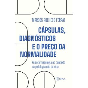 Capsulas-diagnosticos-e-o-preco-da-normalidade--psicofarmacologia-no-contexto-de-patologizacao-da-vida