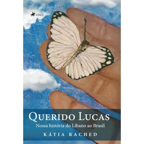 Querido-Lucas--Nossa-historia-do--Libano-ao-Brasil