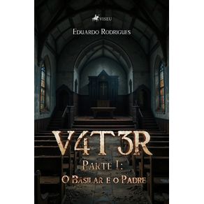 V4T3R--Parte-I--O-Basilar-e-o-Padre