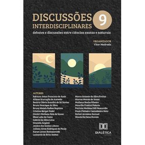 Discussoes-interdisciplinares--Debates-e-Discussoes-entre-Ciencias-Exatas-e-Naturais-–-Volume-9