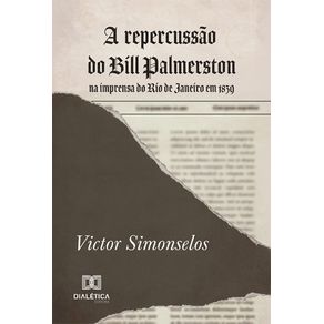 A-repercussao-do-Bill-Palmerston-na-imprensa-do-Rio-de-Janeiro-em-1839
