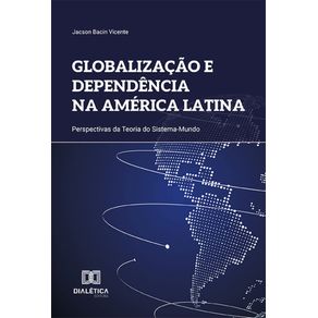 Globalizacao-e-Dependencia-na-America-Latina
