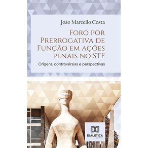 Foro-por-Prerrogativa-de-Funcao-em-acoes-penais-no-STF