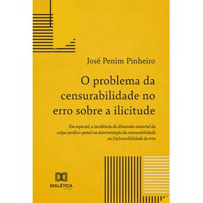O-problema-da-censurabilidade-no-erro-sobre-a-ilicitude