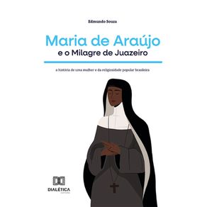 Maria-de-Araujo-e-o-Milagre-de-Juazeiro