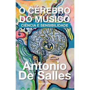 O-CEREBRO-DO-MUSICO--Ciencia-e-Sensibilidade