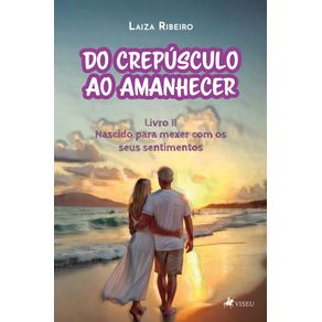 Do-Crepusculo-ao-Amanhecer-Nascido-para-Mexer-com-os-seus-sentimentos--Livro-II-