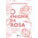O-Enigma-da-Rosa