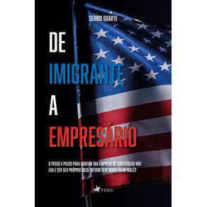 De-Imigrante-a-Empresario--O-passo-a-passo-para-montar-sua-empresa-de-construcao-nos-EUA-e-ser-seu-proprio-boss-mesmo-sem-saber-falar-ingles
